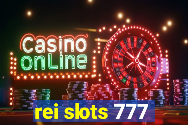 rei slots 777